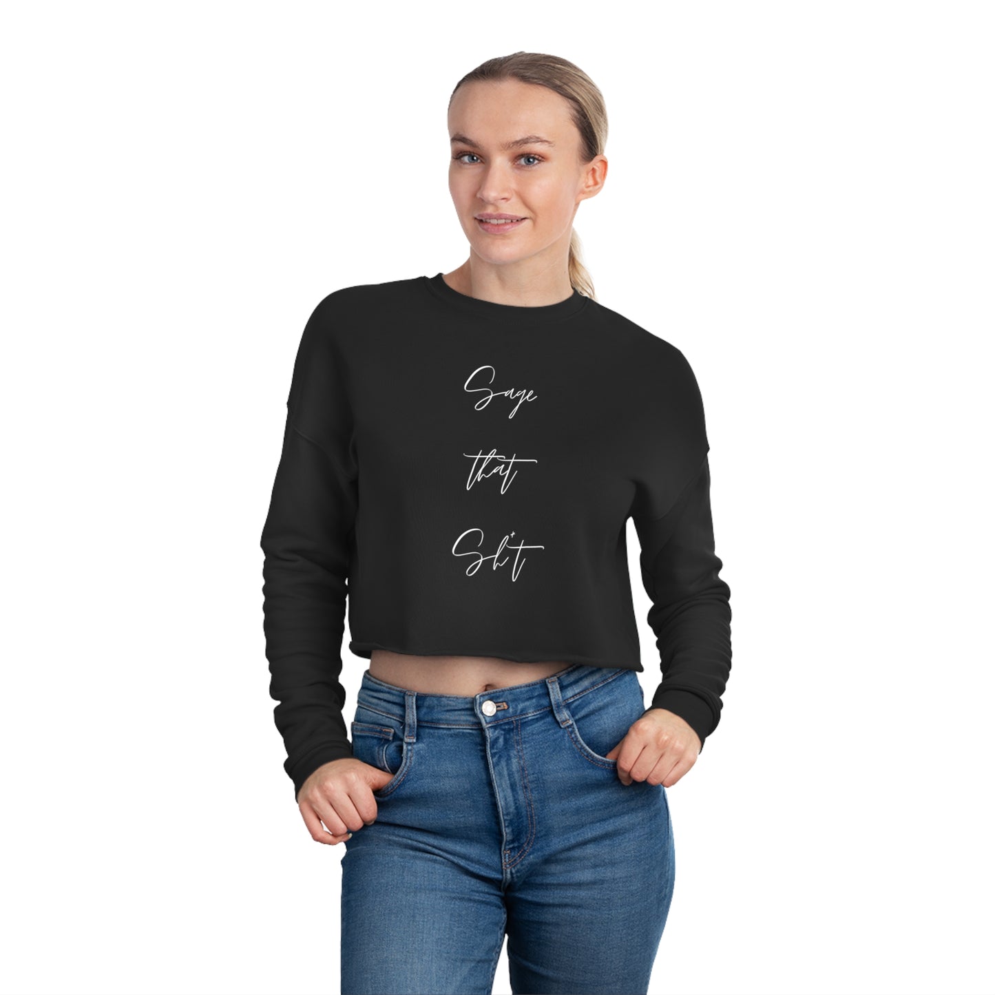 Women's Cropped Sweatshirt - Sage That Sh*t